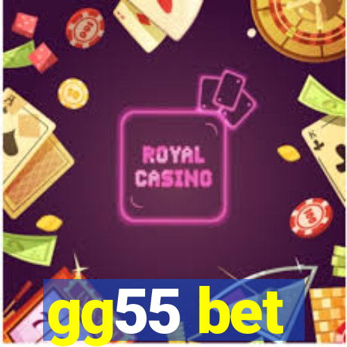 gg55 bet